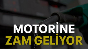 Motorine zam geliyor